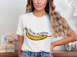 funny snake banana t-shirt, unique graphic shirt, humor novelty shirt, youre so weird design, quirky apparel, cool casua