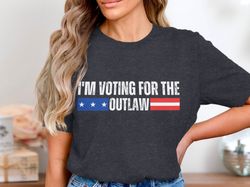 im voting for the outlaw patriotic t-shirt, funny election shirt, political statement shirt, unique graphic shirt, cool