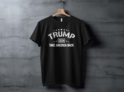 trump 2024 take america back t-shirt, patriotic shirt, political campaign shirt, unisex apparel