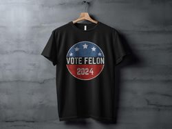 vote felon 2024 graphic t-shirt, retro style political humor shirt, funny election shirt, patriotic campaign t-shirt