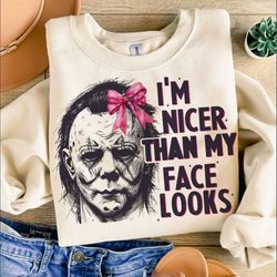 michael myers im nicer than my face looks shirt, horror movie shirt, michael myers shirt, horror characters shirt, coqu