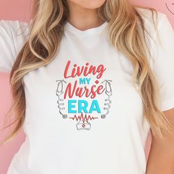 nurse era t-shirt, nurses gift, nurse appreciation, nurses, gift for her, gift for nurse, rn nurse gift, special nurse