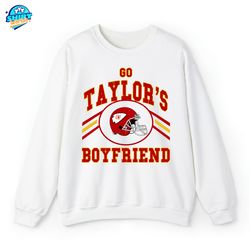 go taylor's boyfriend shirt, go taylor's boyfriend crewneck sweatshirt, go taylor's boyfriend hoodie, go taylor's boyfri