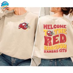 kansas city sweatshirt, welcome to the red kingdom sweatshirt, football sweatshirt, christmas sweatshirt