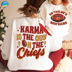 karma is the guy on the chiefs sweatshirt, chiefs era t-shirt, go taylor's boyfriend crewneck, chiefs karma hoodie, kans