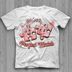 were a perfect match shirt, valentine shirt, valentines day shirt, valentines day art, valentines day , funny valentine