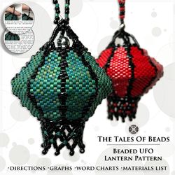 beaded lantern pattern / ufo peyote lantern tutorial / seed bead ornament patterns
