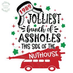 jolliest bunch of assholes this side of the nuthouse svg