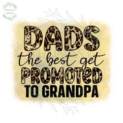 dads the best get promoted to grandpa leopard png