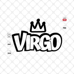 virgo, birthday svg, virgo girl svg, virgo zodiac svg, virgo birthday, virgo zodiac, birthday shirt svg, virgo queen svg