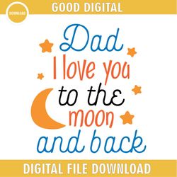 dad i love you to the moon and back svg