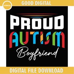 proud autism boyfriend awareness png