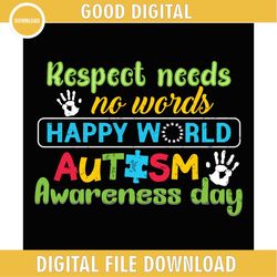 respect needs no words autism awareness day png