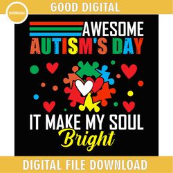 awesome autism day make my soul bright png