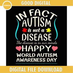 in fact autism is not a disease awareness quotes png