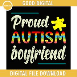 proud autism boyfriends awareness puzzle sayings png