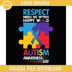 respect need no words happy autism ribbon puzzle png