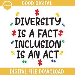 diversity is a fact inclusion is an act svg
