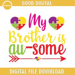 my brother is ausome love arrow autism puzzle svg