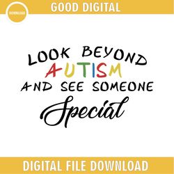 look beyond autism and see someone special svg