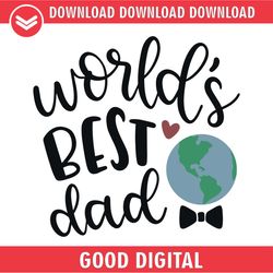 worlds best dad on earth svg
