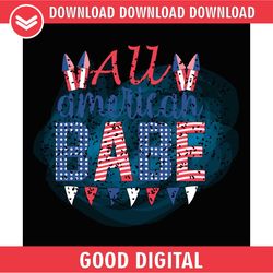 all american babe 4th of july celebrating svg