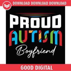 proud autism boyfriend awareness png