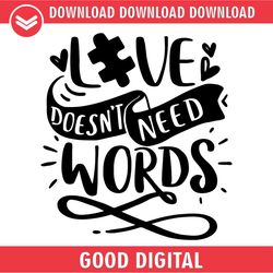 love doesn't need words autism awareness svg