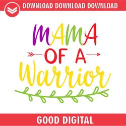 mama of a warrior autism awareness day svg