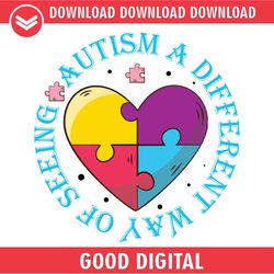 autism a different way of seeing love autism puzzle svg