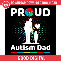proud autism dad world autism awareness day svg
