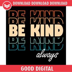 be kind always world kindness day quotes svg
