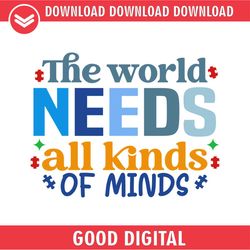 the world needs all kinds of minds svg