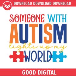 someone with autism lights up my world svg