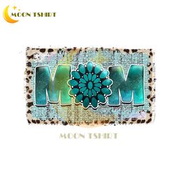 Mom Turquoise Digital Download File