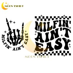 milfin' ain't easy svg, milf svg cutting file, funny png design, retro png, adult humor png, funny quote svg, sarcasm pn