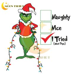 grinch naughty nice i tried, a grinch xmas, christmas png, grinch png, a grinch christmas, grinchclaus