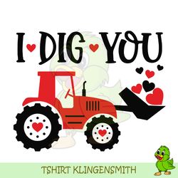 i dig you svg valentines day