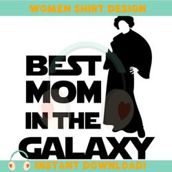 best mom in the galaxy star wars galaxy nursery svg