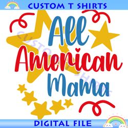 all american mama independence patriotic svg