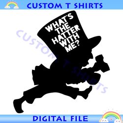 what's the hatter with me alice in wonderland svg