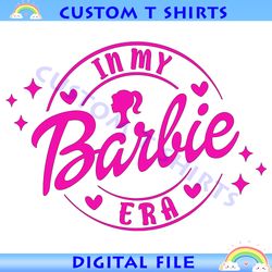 in my barbie era svg, doll svg, barbie 19 svg, doll svgs, barbie head svg