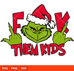 grinch-fuck-them-kids-svg-christmas-svg-merry-grinchmas-svg-middle-finger-svg-cricut-silhouette-vector-cut-file