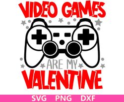 video games are my valentine, boys valentine's day svg, valentine's day png, kids valentine's day, funny valentine's day