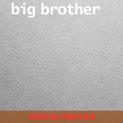 big brother cautions png, big brother png, proud brother digital png files
