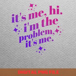 its me hi im the problem its me taylor swift community engagement png, taylor swift png, eras tour digital png files