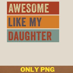 awesome like my daughter lights paths png, awesome like my daughte png, mothers day digital png files