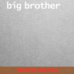 big brother cheers png, big brother png, funny family digital png files