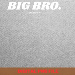 big brother expects png, big brother png, funny family digital png files