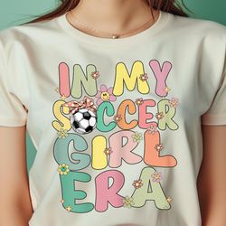 cute in my soccer girl era groovy png, the powerpuff girls png, girl power digital png files